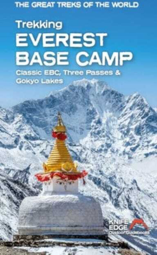 Trekking Everest Base Camp Classic EBC, Three Passes & Gokyo Lakes: 1:40,000 Mapping