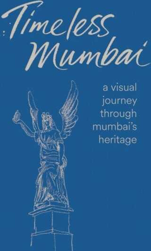 Timeless Mumbai A Visual Journey Through Mumbai's Heritage