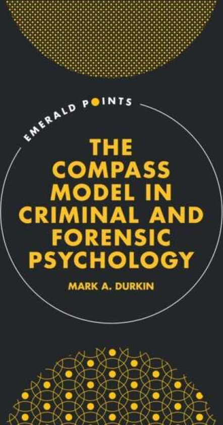 The COMPASS Model in Criminal and Forensic Psychology
