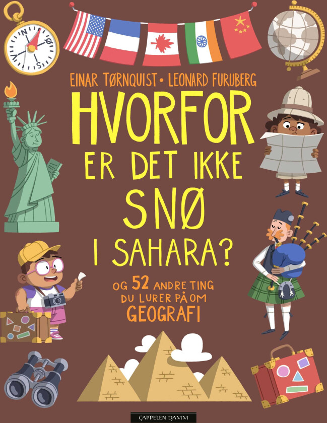 Hvorfor er det ikke snø i Sahara? og 52 andre ting du lurer på om geografi