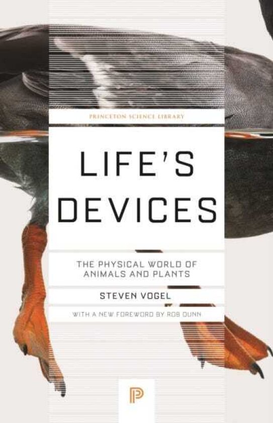 Life's Devices The Physical World of Animals and Plants