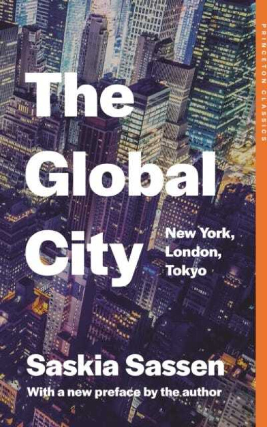 The Global City New York, London, Tokyo
