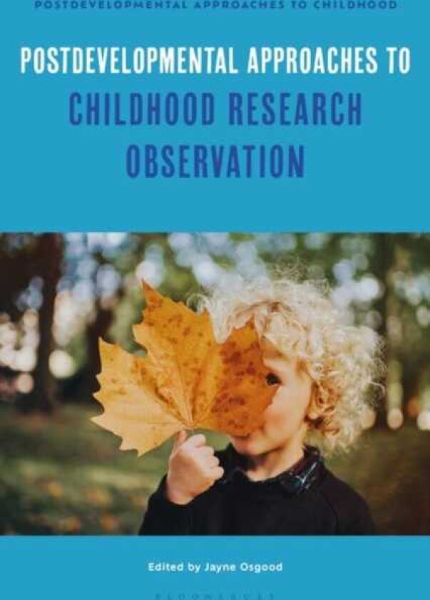Postdevelopmental Approaches to Childhood Research Observation
