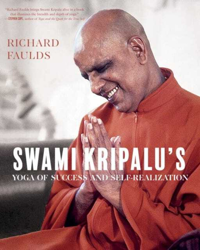 Swami Kripalu’s Yoga of Success and SelfRealization