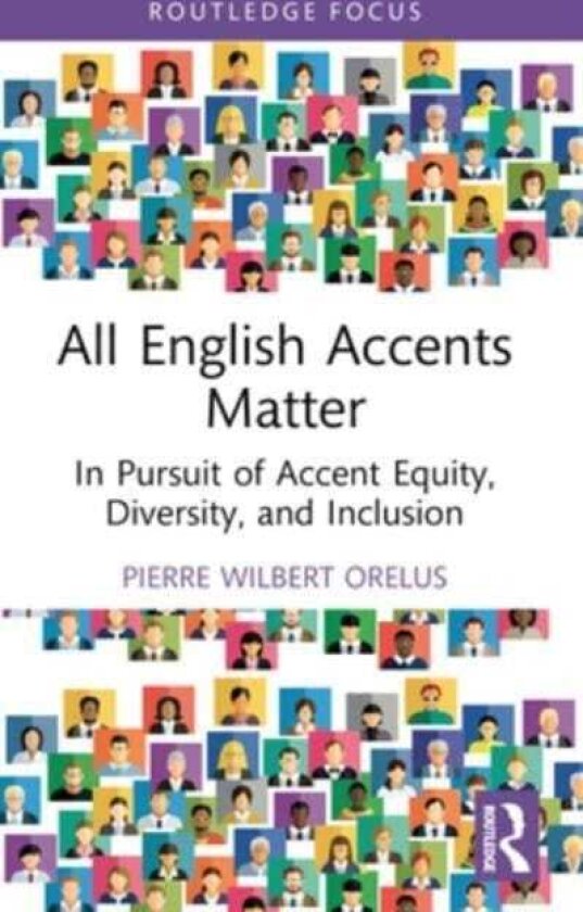 All English Accents Matter In Pursuit of Accent Equity, Diversity, and Inclusion