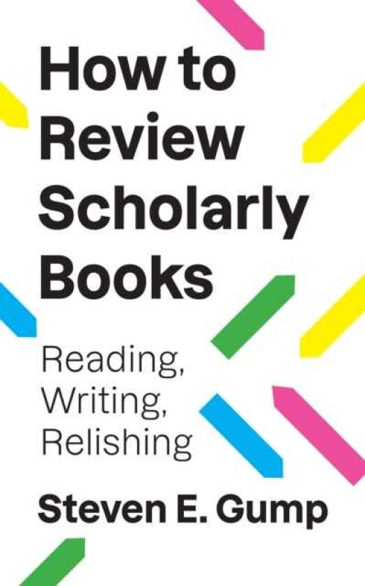 How to Review Scholarly Books Reading, Writing, Relishing
