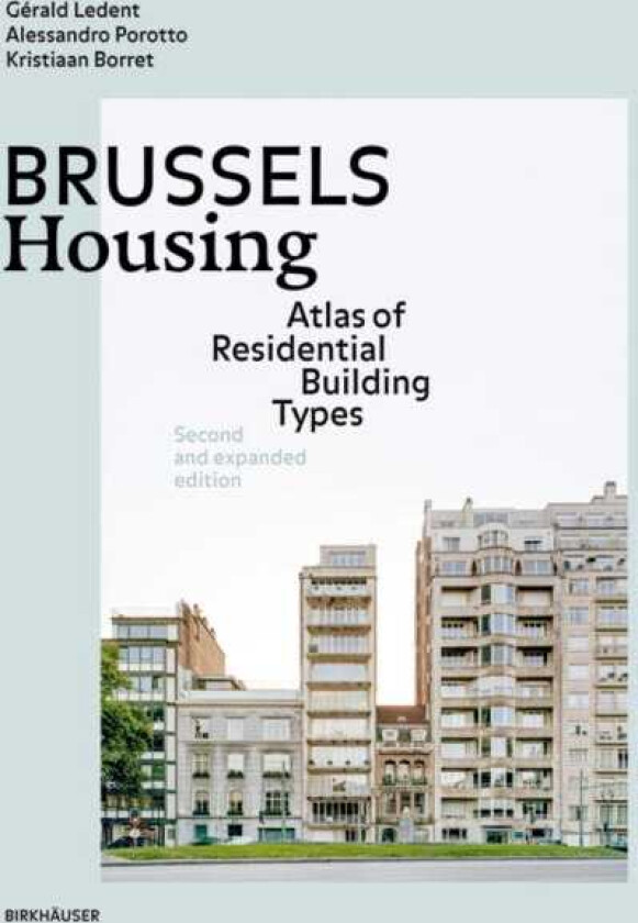 Brussels Housing Atlas of Residential Building Types. Second and expanded edition