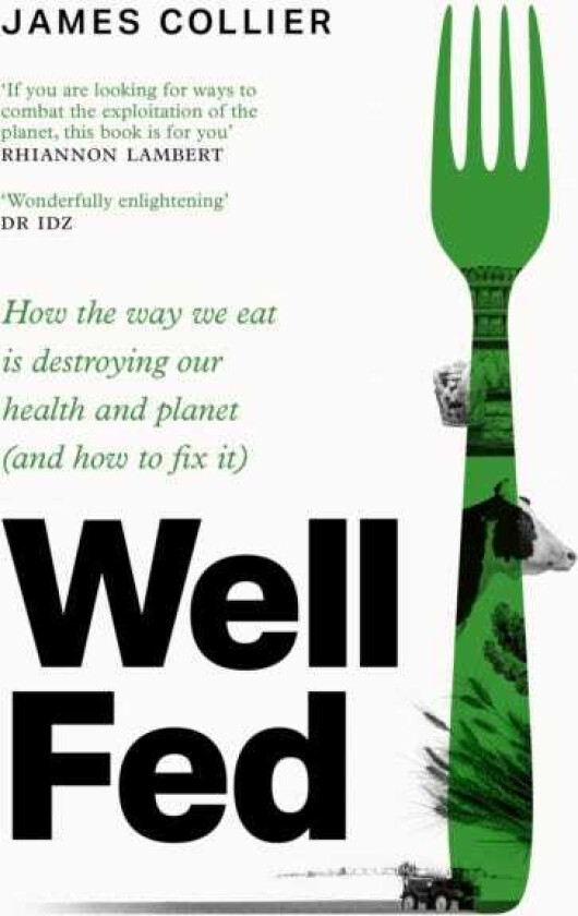 Well Fed How modern diets are failing us (and what we can do about it)