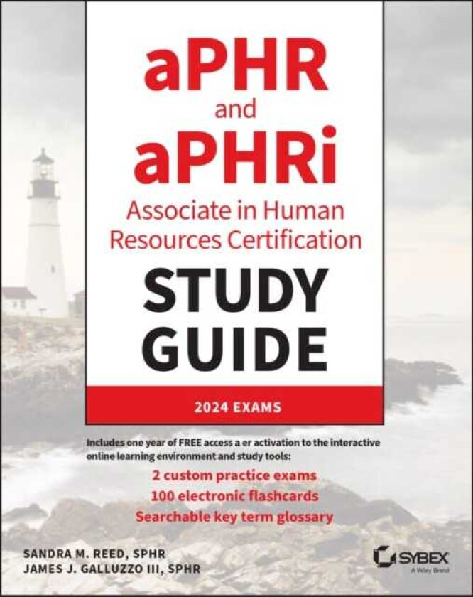 aPHR and aPHRi Associate in Human Resources Certification Study Guide 2024 Exams
