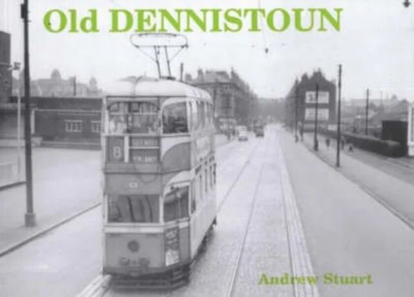 Old Dennistoun av Andrew Stuart