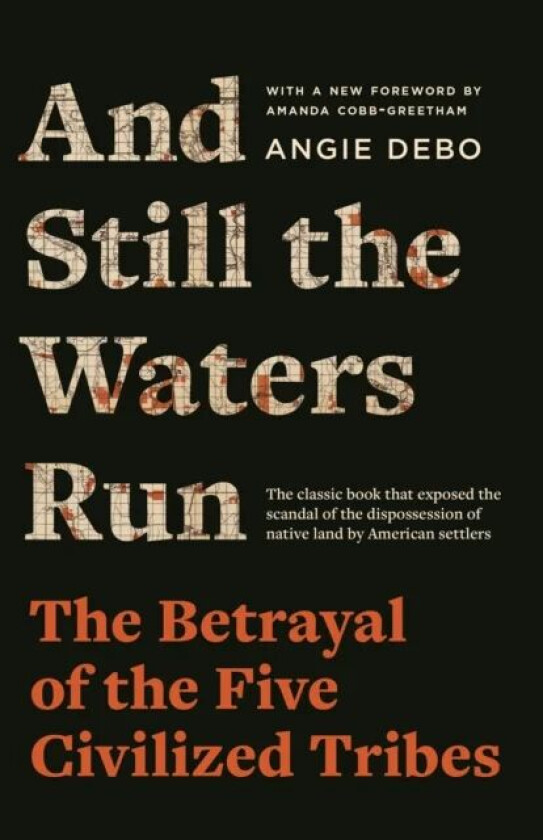 And Still the Waters Run av Angie Debo