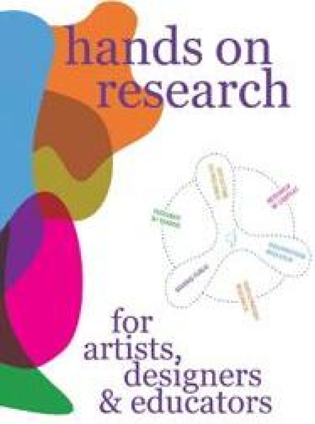 Hands on Research for Artists, Designers & Educators