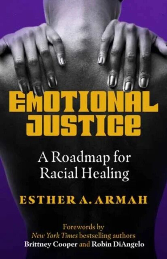 Emotional Justice av Esther A. Armah