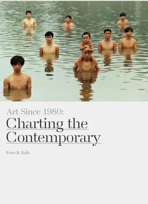 Art Since 1980 (paperback) av Peter R. Kalb