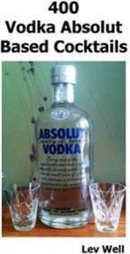 400 Vodka Absolut Based Cocktails