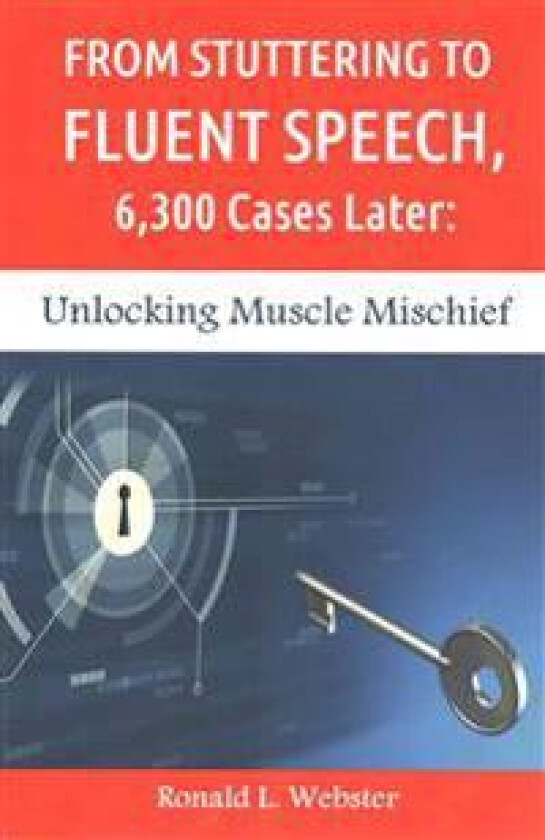 From Stuttering to Fluent Speech, 6,300 Cases Later: Unlocking Muscle Mischief