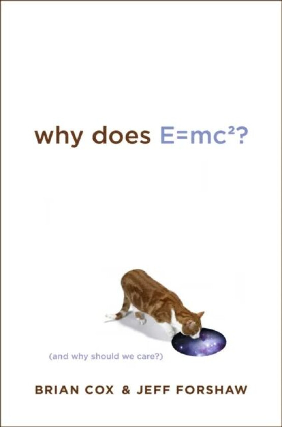Why does E=mc2? av Cox & Forshaw