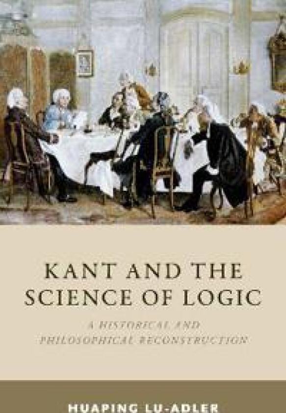 Kant and the Science of Logic