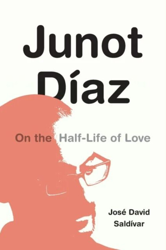 Junot Diaz av Jose David Saldivar