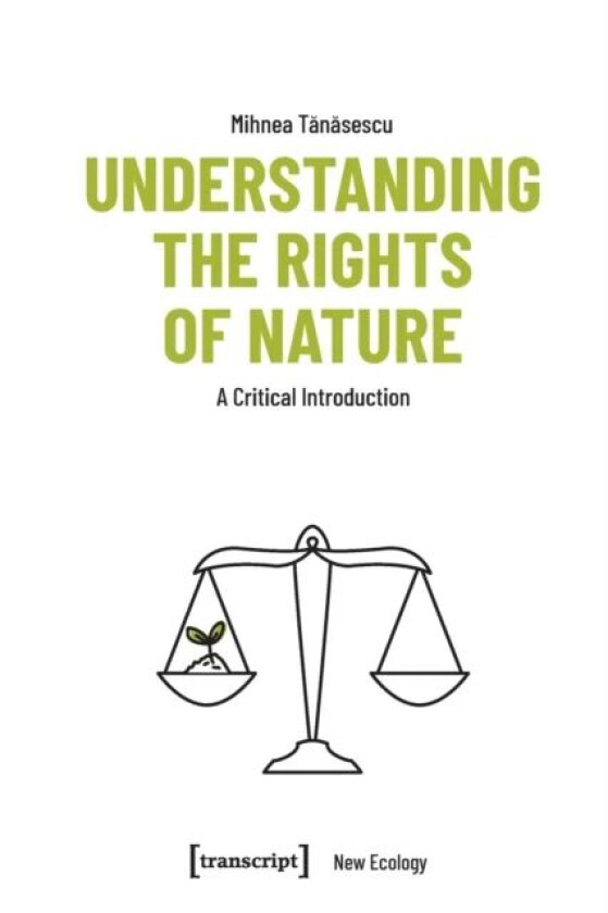 Understanding the Rights of Nature av Mihnea Tanasescu