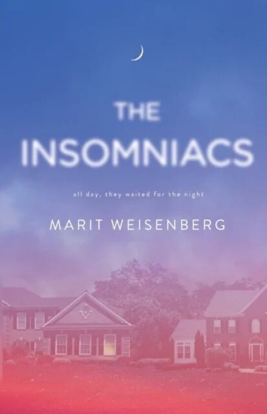 The Insomniacs av Marit Weisenberg