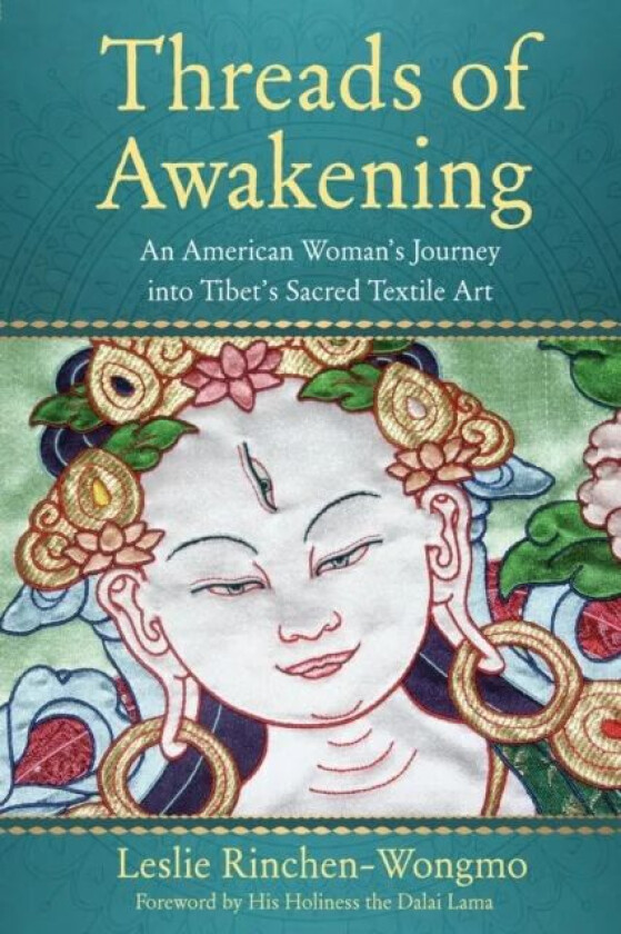 Threads of Awakening av Leslie Rinchen-Wongmo