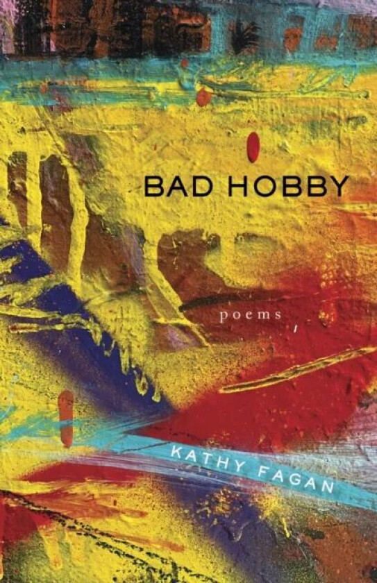 Bad Hobby av Kathy Fagan