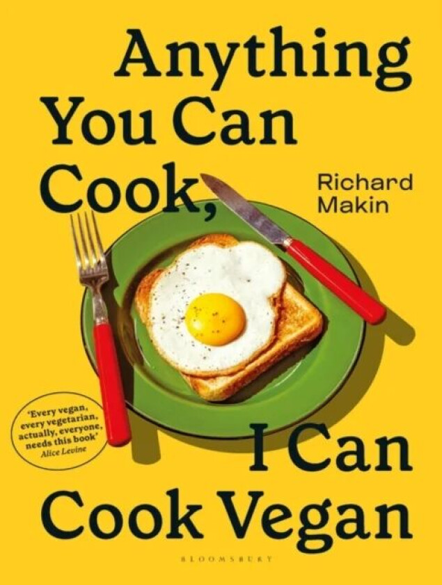 Anything You Can Cook, I Can Cook Vegan av Richard Makin