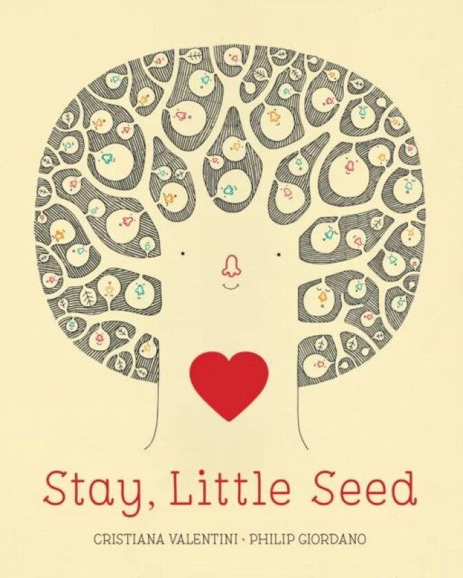 Stay, Little Seed av Cristiana Valentini