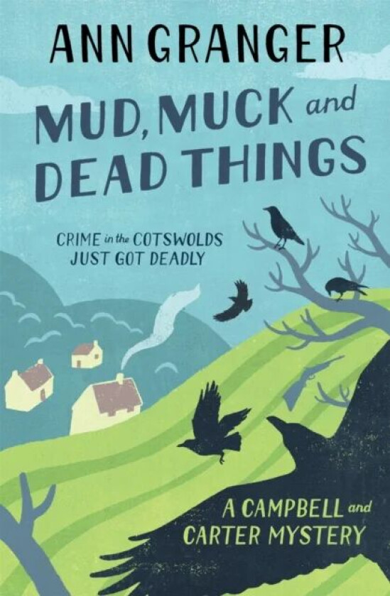 Mud, Muck and Dead Things (Campbell & Carter Mystery 1) av Ann Granger