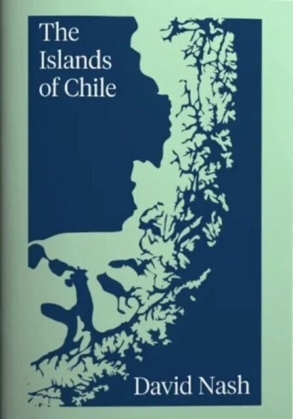 The Islands of Chile av David Nash