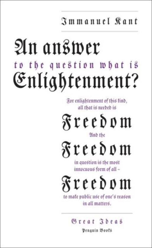 An Answer to the Question: 'What is Enlightenment? av Immanuel Kant