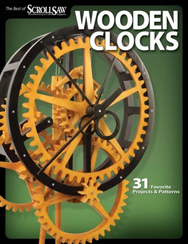Wooden Clocks av Editors of Scroll Saw Woodworking & Crafts