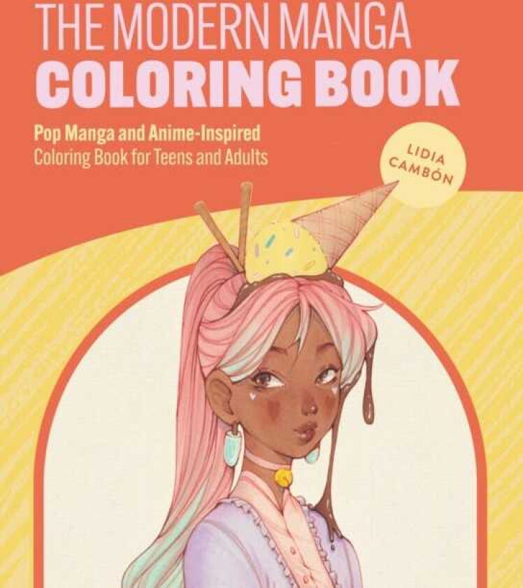 The Modern Manga Coloring Book Pop Manga and AnimeInspired Coloring Book for Teens and Adults