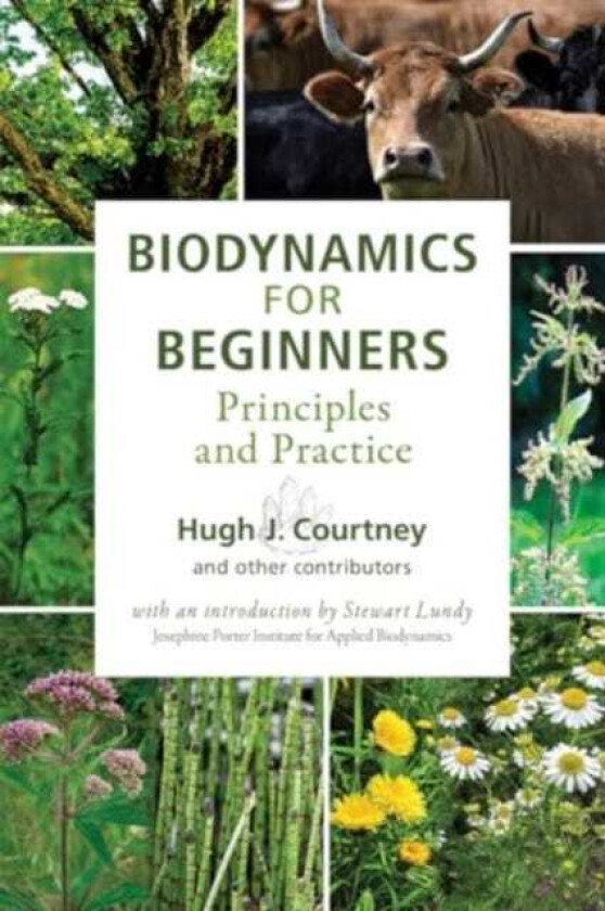 Biodynamics for Beginners Principles and Practice