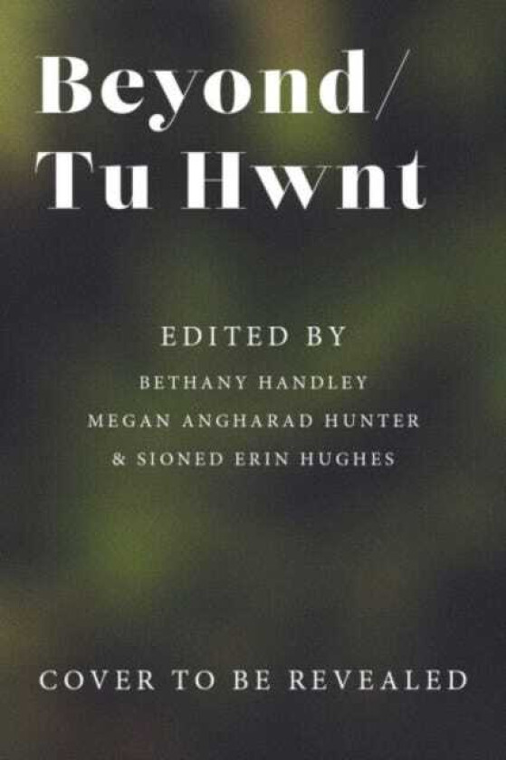 Beyond / Tu Hwnt Anthology of Welsh Deaf and Disabled Writers
