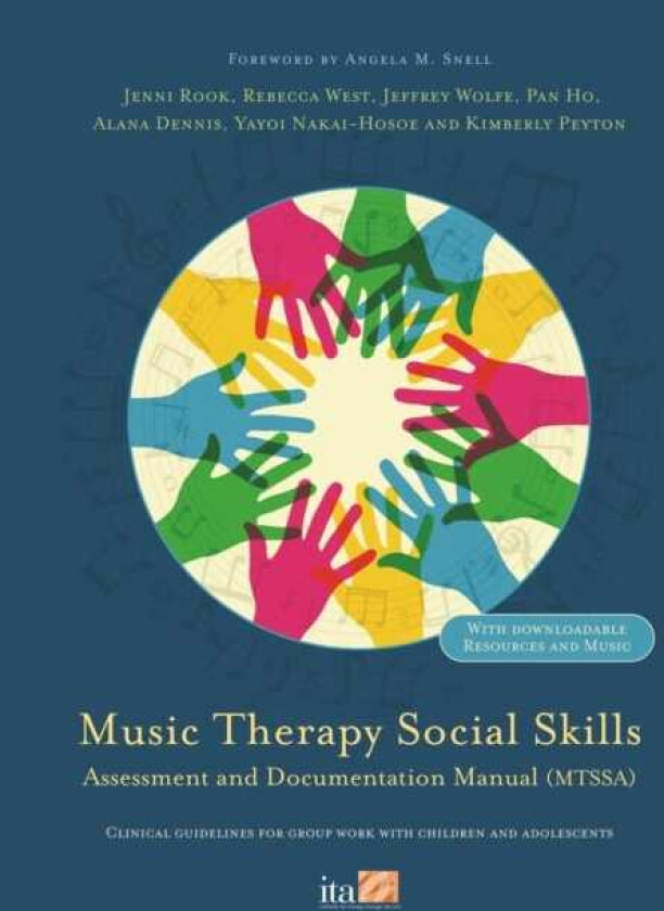 Music Therapy Social Skills Assessment and Documentation Manual (MTSSA) Clinical guidelines for group work with children and adolescents