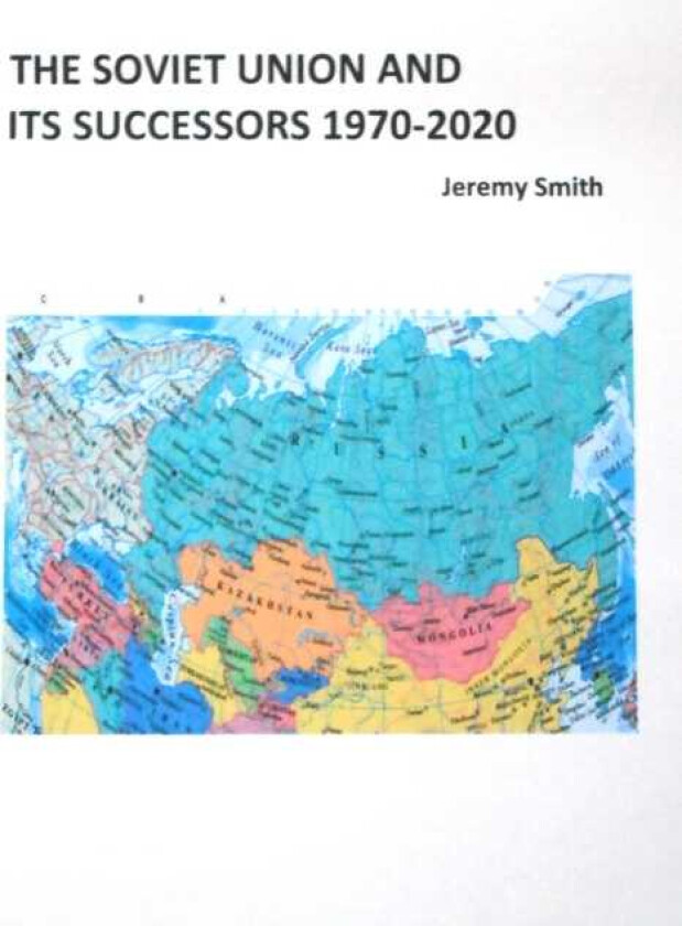 The Soviet Union and Its Successors 19702020