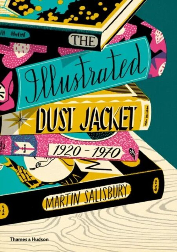 The Illustrated Dust Jacket: 1920-1970 av Martin Salisbury