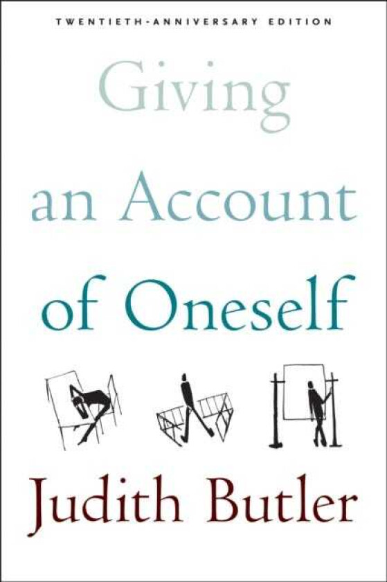 Giving an Account of Oneself Twentieth Anniversary Edition, with a new preface by the author