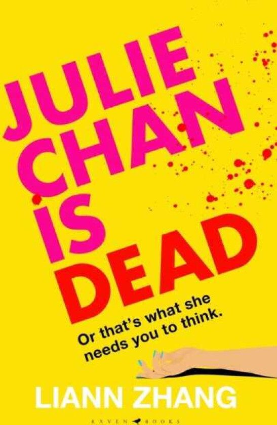 Julie Chan is Dead or that's what she needs you to think