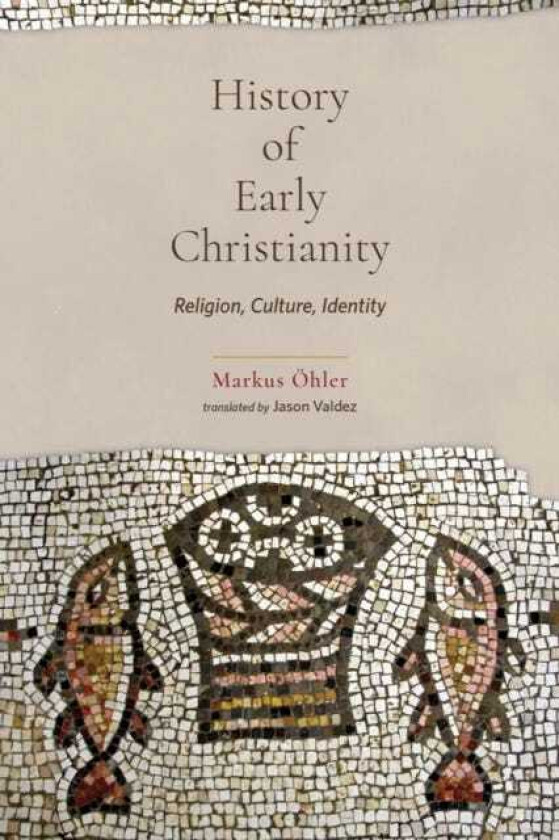 History of Early Christianity Religion, Culture, Identity
