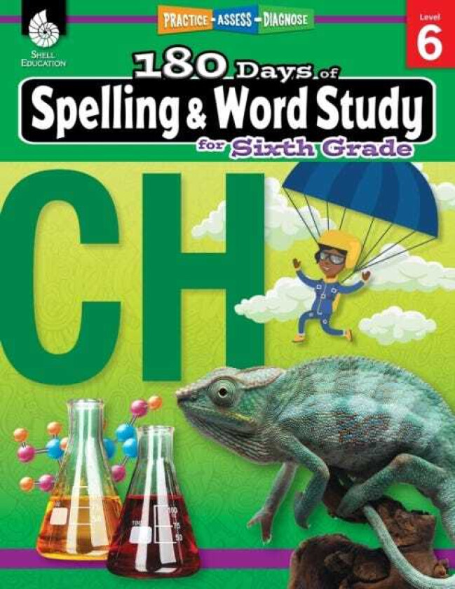 180 Days™: Spelling and Word Study for Sixth Grade Practice, Assess, Diagnose