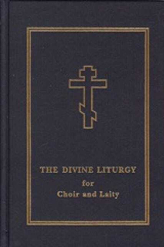 The Divine Liturgy for Choir and Laity