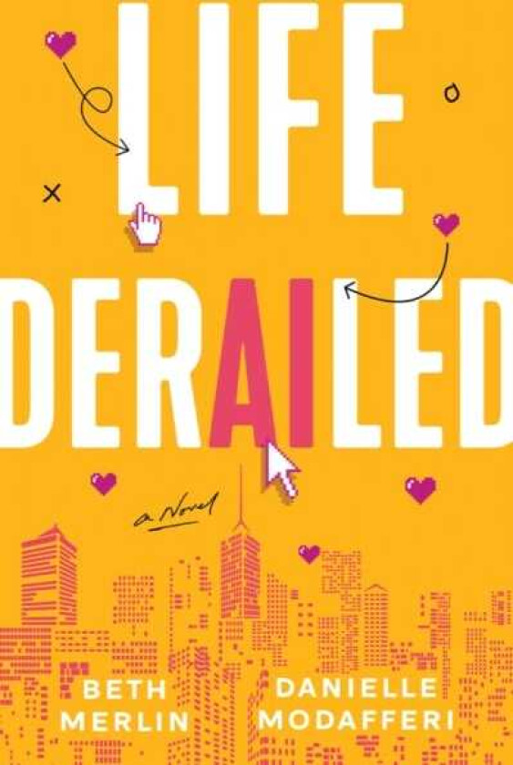 Life Derailed A Novel
