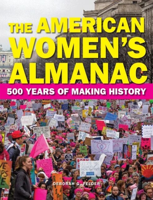 The American Women's Almanac av Deborah G. Felder
