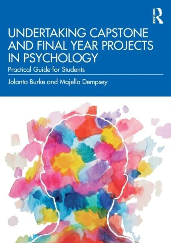 Undertaking Capstone and Final Year Projects in Psychology av Jolanta Burke, Majella Dempsey