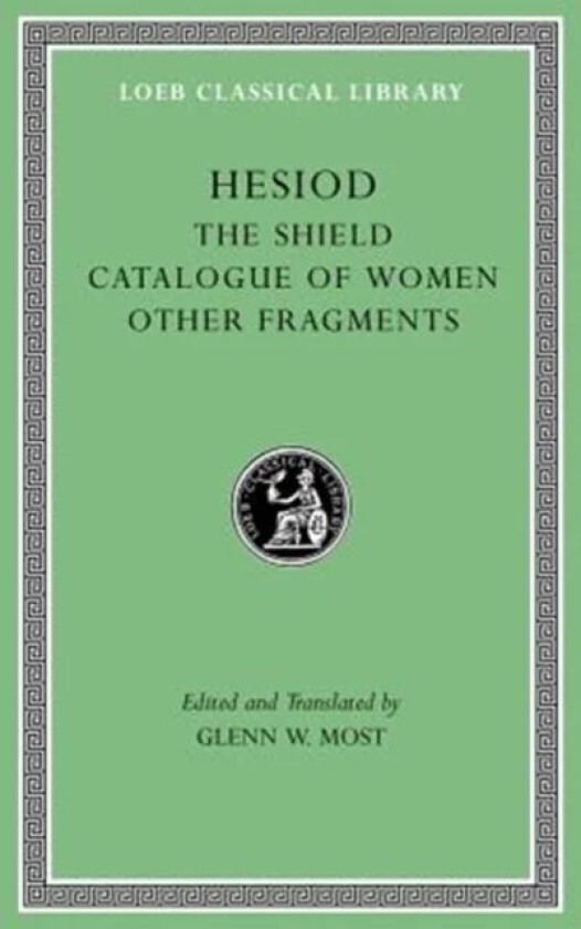 The Shield. Catalogue of Women. Other Fragments av Hesiod