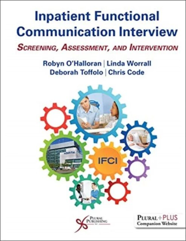 Inpatient Functional Communication Interview av Robyn O'Halloran, Deborah Toffolo, Linda Worrall, Chris Code
