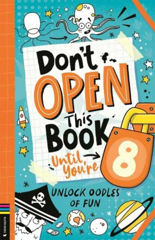 Don’t Open This Book Until You’re 8! Unlock oodles of fun